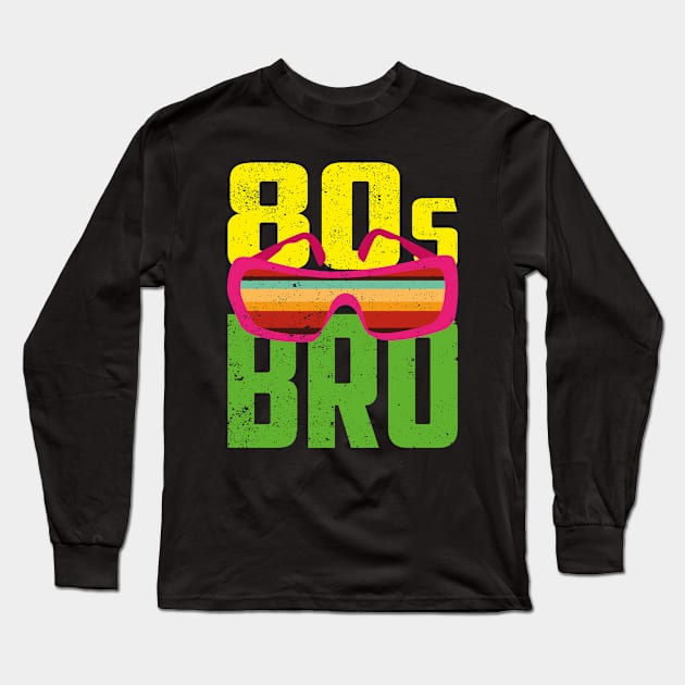 Retro 80s Generation 80s Bro 80s Lover 80s Long Sleeve T-Shirt by shirtsyoulike